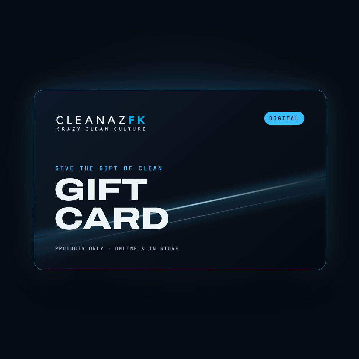 Cleanazfk Digital Gift Card